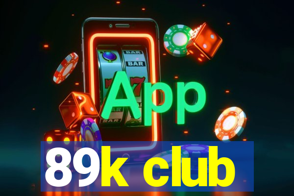 89k club